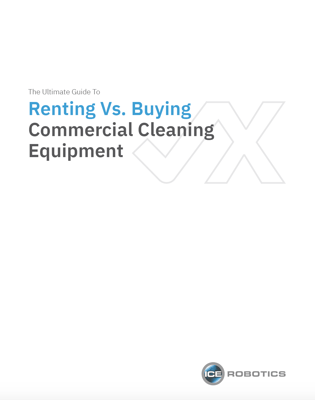 Rent Vs. Buy Ultimate Guide to Commercial Cleaning Equipment